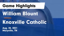 William Blount  vs Knoxville Catholic  Game Highlights - Aug. 20, 2021