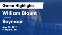 William Blount  vs Seymour  Game Highlights - Aug. 20, 2022