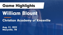 William Blount  vs Christian Academy of Knoxville Game Highlights - Aug. 31, 2022