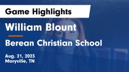 William Blount  vs Berean Christian School Game Highlights - Aug. 21, 2023