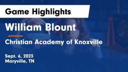 William Blount  vs Christian Academy of Knoxville Game Highlights - Sept. 6, 2023