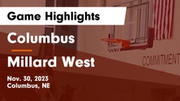 Columbus  vs Millard West  Game Highlights - Nov. 30, 2023
