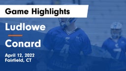 Ludlowe  vs Conard  Game Highlights - April 12, 2022