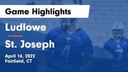 Ludlowe  vs St. Joseph  Game Highlights - April 14, 2022