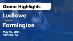 Ludlowe  vs Farmington  Game Highlights - May 29, 2024