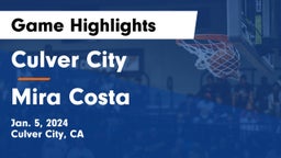 Culver City  vs Mira Costa  Game Highlights - Jan. 5, 2024