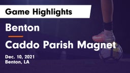 Benton  vs Caddo Parish Magnet  Game Highlights - Dec. 10, 2021