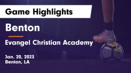 Benton  vs Evangel Christian Academy  Game Highlights - Jan. 20, 2023