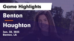 Benton  vs Haughton  Game Highlights - Jan. 30, 2023