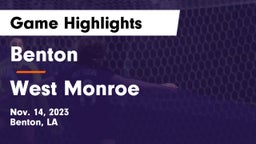 Benton  vs West Monroe  Game Highlights - Nov. 14, 2023