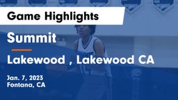 Summit  vs Lakewood , Lakewood CA Game Highlights - Jan. 7, 2023