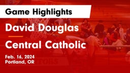 David Douglas  vs Central Catholic  Game Highlights - Feb. 16, 2024