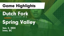 Dutch Fork  vs Spring Valley  Game Highlights - Jan. 2, 2024