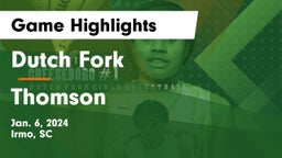 Dutch Fork  vs Thomson  Game Highlights - Jan. 6, 2024