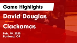 David Douglas  vs Clackamas  Game Highlights - Feb. 18, 2020