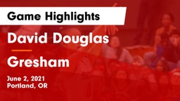 David Douglas  vs Gresham  Game Highlights - June 2, 2021