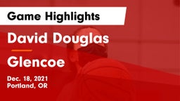 David Douglas  vs Glencoe  Game Highlights - Dec. 18, 2021