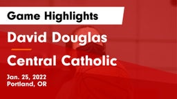 David Douglas  vs Central Catholic  Game Highlights - Jan. 25, 2022
