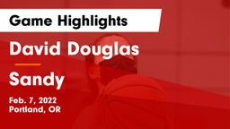 David Douglas  vs Sandy  Game Highlights - Feb. 7, 2022