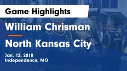 William Chrisman  vs North Kansas City Game Highlights - Jan. 12, 2018