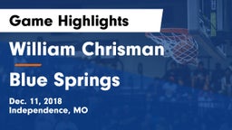 William Chrisman  vs Blue Springs  Game Highlights - Dec. 11, 2018
