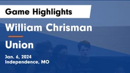 William Chrisman  vs Union  Game Highlights - Jan. 6, 2024