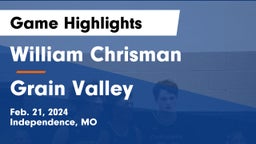 William Chrisman  vs Grain Valley  Game Highlights - Feb. 21, 2024
