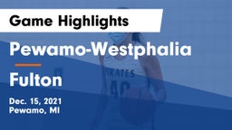 Pewamo-Westphalia  vs Fulton  Game Highlights - Dec. 15, 2021
