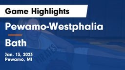 Pewamo-Westphalia  vs Bath  Game Highlights - Jan. 13, 2023