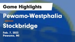 Pewamo-Westphalia  vs Stockbridge  Game Highlights - Feb. 7, 2023