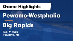 Pewamo-Westphalia  vs Big Rapids  Game Highlights - Feb. 9, 2023