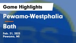 Pewamo-Westphalia  vs Bath  Game Highlights - Feb. 21, 2023