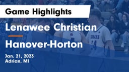 Lenawee Christian  vs Hanover-Horton  Game Highlights - Jan. 21, 2023