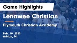 Lenawee Christian  vs Plymouth Christian Academy  Game Highlights - Feb. 10, 2023