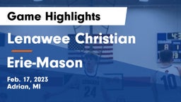 Lenawee Christian  vs Erie-Mason  Game Highlights - Feb. 17, 2023