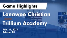 Lenawee Christian  vs Trillium Academy Game Highlights - Feb. 21, 2023