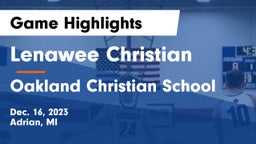 Lenawee Christian  vs Oakland Christian School Game Highlights - Dec. 16, 2023