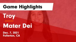 Troy  vs Mater Dei Game Highlights - Dec. 7, 2021