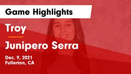 Troy  vs Junipero Serra  Game Highlights - Dec. 9, 2021