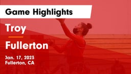 Troy  vs Fullerton  Game Highlights - Jan. 17, 2023