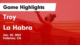Troy  vs La Habra  Game Highlights - Jan. 20, 2023