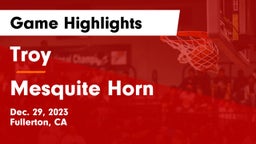 Troy  vs Mesquite Horn  Game Highlights - Dec. 29, 2023