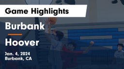 Burbank  vs Hoover  Game Highlights - Jan. 4, 2024