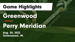 Greenwood  vs Perry Meridian  Game Highlights - Aug. 30, 2022