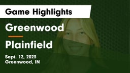 Greenwood  vs Plainfield  Game Highlights - Sept. 12, 2023