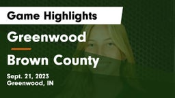 Greenwood  vs Brown County  Game Highlights - Sept. 21, 2023