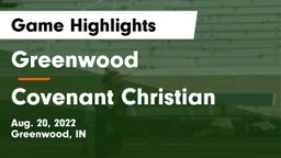 Greenwood  vs Covenant Christian  Game Highlights - Aug. 20, 2022