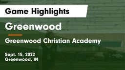 Greenwood  vs Greenwood Christian Academy  Game Highlights - Sept. 15, 2022
