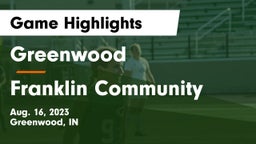 Greenwood  vs Franklin Community  Game Highlights - Aug. 16, 2023