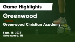 Greenwood  vs Greenwood Christian Academy  Game Highlights - Sept. 19, 2023